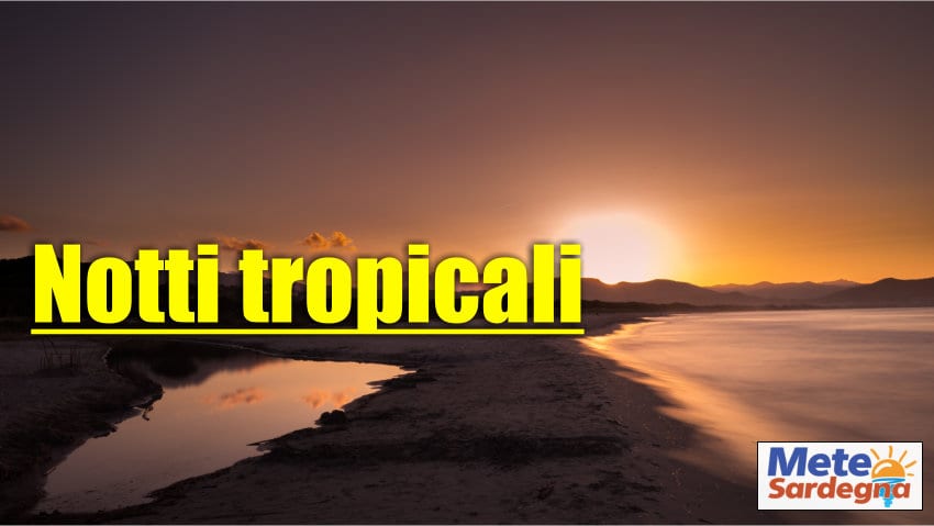 notti tropicali - Prosegue la rassegna di notti tropicali in Sardegna