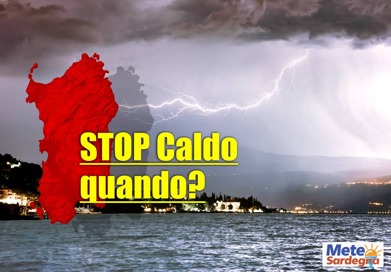 meteo con stop estate sardegna - Meteo SARDEGNA,  e lo STOP del Caldo sino 45 gradi. La Rottura dell’Estate