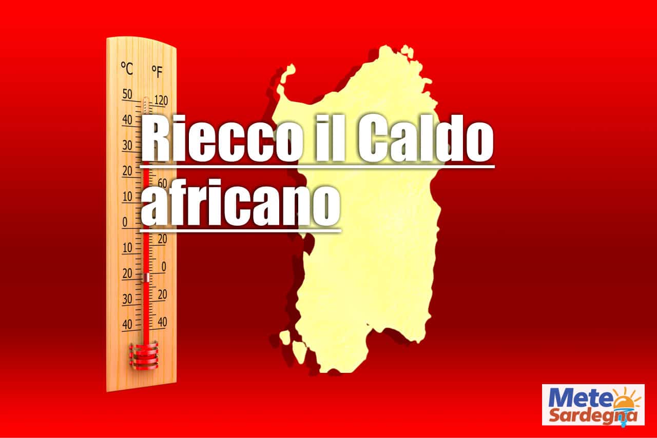 sardegna ecco il caldo africano - Meteo Sardegna, ecco il rischio 40 gradi ormai imminente