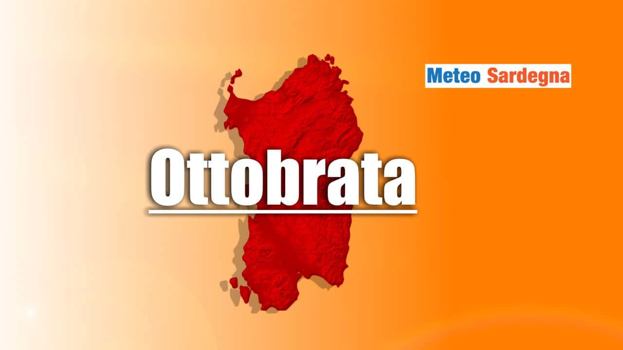 Ottobrata - OTTOBRATA, il meteo di ottobre con CALDO anomalo. Soprattutto in Sardegna