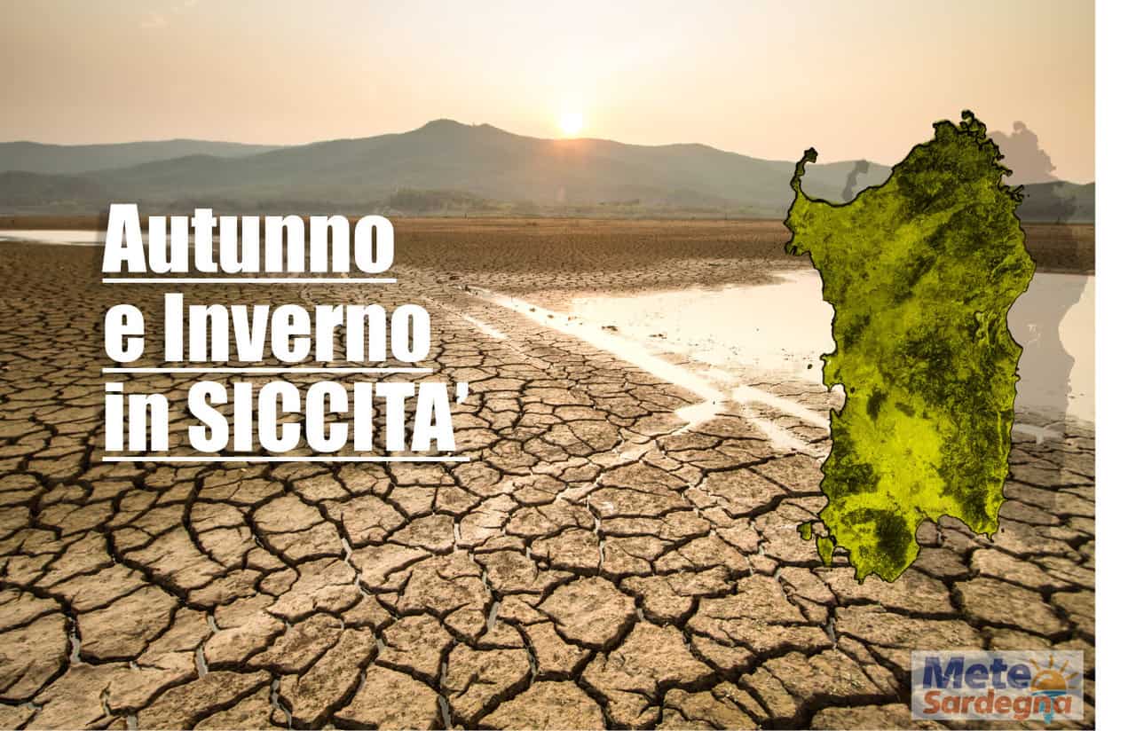 Centro Meteo Europeo: SARDEGNA a rischio siccità Autunno e Inverno meteo con siccita autunno e inverno sardegna - Centro Meteo Europeo: SARDEGNA a rischio siccità Autunno e Inverno