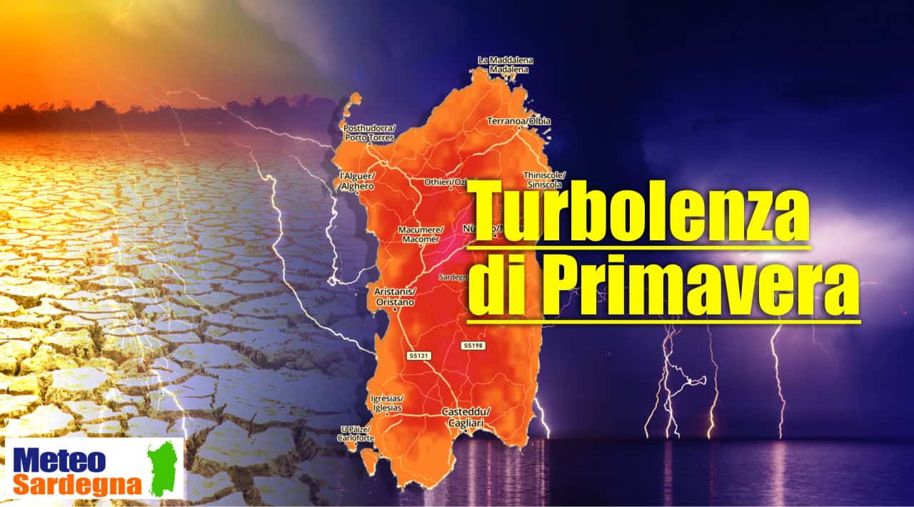 meteo sardegna con turbolenze di primavera - Meteo Sardegna, tra il Caldo cattivello e Turbolenze di Primavera e flash invernali