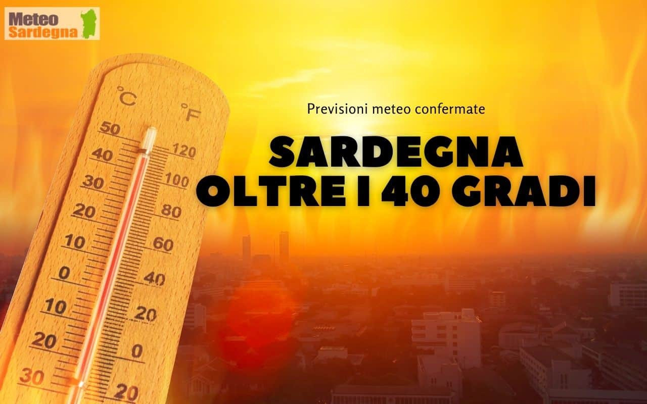 Meteo SARDEGNA caldo oltre 40 gradi - Meteo SARDEGNA ecco il Caldo Africano che tutti chiamano Hannibal