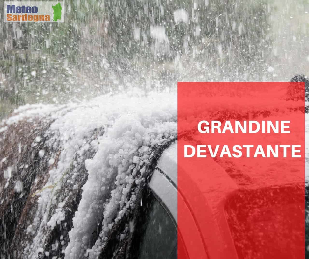 meteo sardegna grandine devastante - METEO Sardegna, ancora temporali, nubifragi e grandine anche di grosse dimensioni