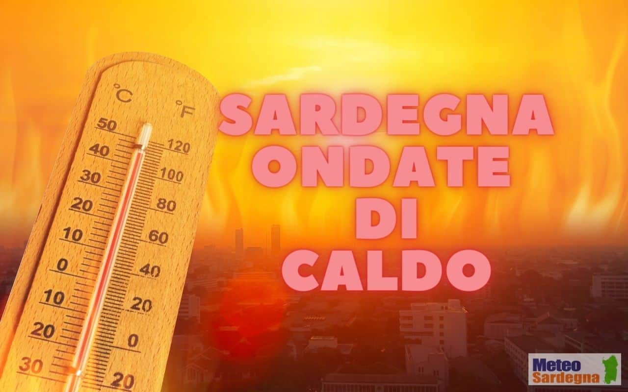 meteo sardegna ed il caldo - Meteo con cattiva ondata di caldo in Spagna e Francia, effetti in Sardegna