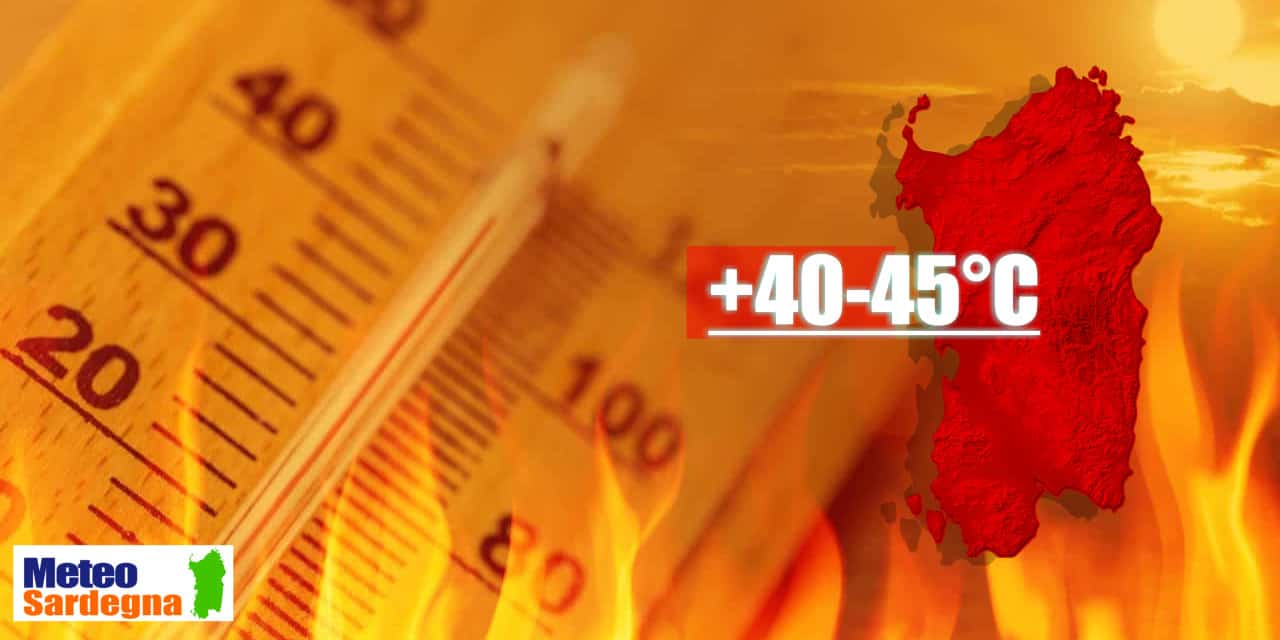 meteo sardegna ondata di caldo a 45 gradi - Meteo SARDEGNA arriva il caldo a 45 gradi, malsano in un contesto di umidità tropicale