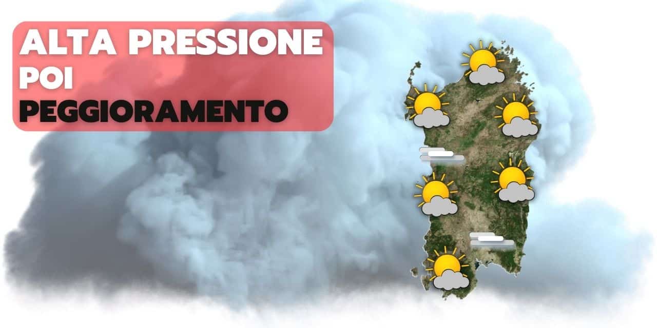 sardegna previsioni meteo alta pressione e peggiora 512 - METEO Sardegna: conferme su ritorno pioggia e neve la prossima settimana