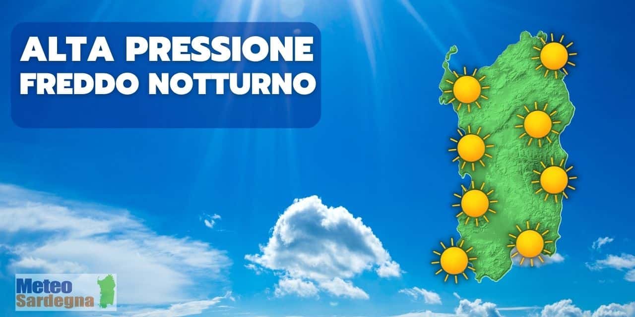 sardegna previsioni meteo alta pressione - METEO in Sardegna con l’Alta Pressione, attendendo ritorno dell’Inverno