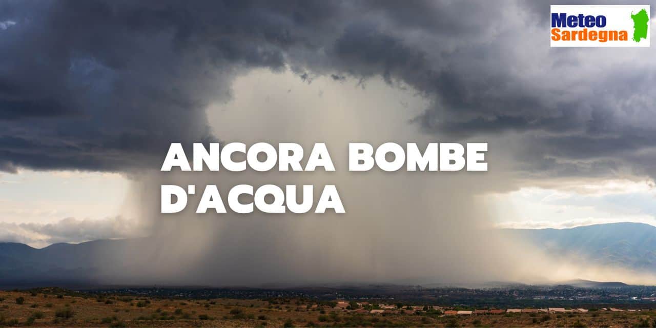 meteo sardegna ancora bombe dacqua - Prosegue il meteo estremo, anche in questo inizio di GIUGNO