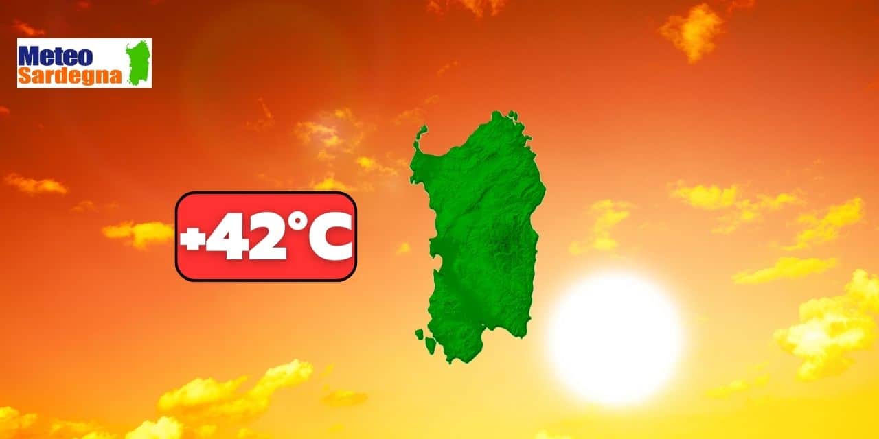 meteo sardegna caldo ingente - SARDEGNA, ecco le fauci dell'anticiclone africano nel meteo di LUGLIO