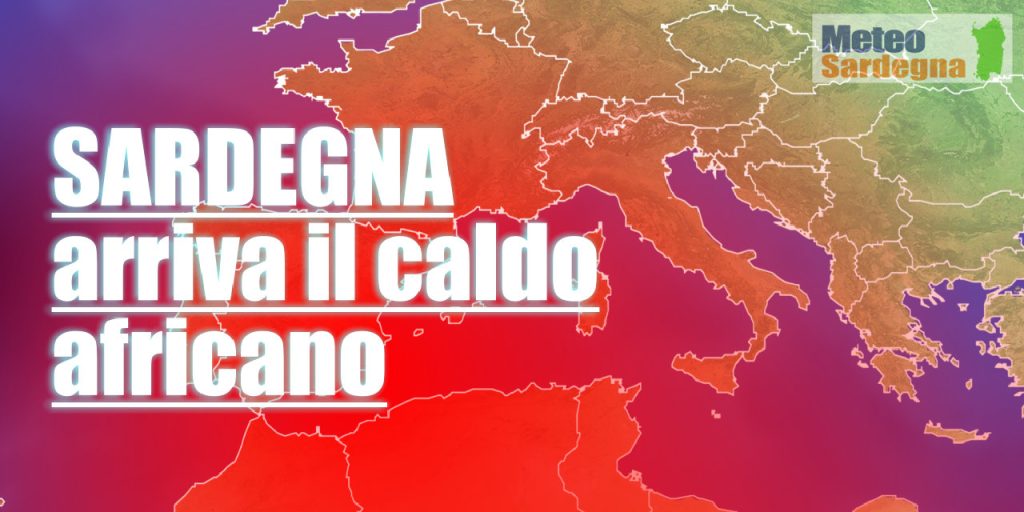 meteo sardegna ecco il caldo africano 1024x512 - Meteo SARDEGNA, da così a così: esploderà improvvisamente il caldo